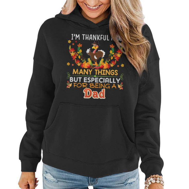 Im Thankful For Many Things But Especially Being A Dad  Women Hoodie