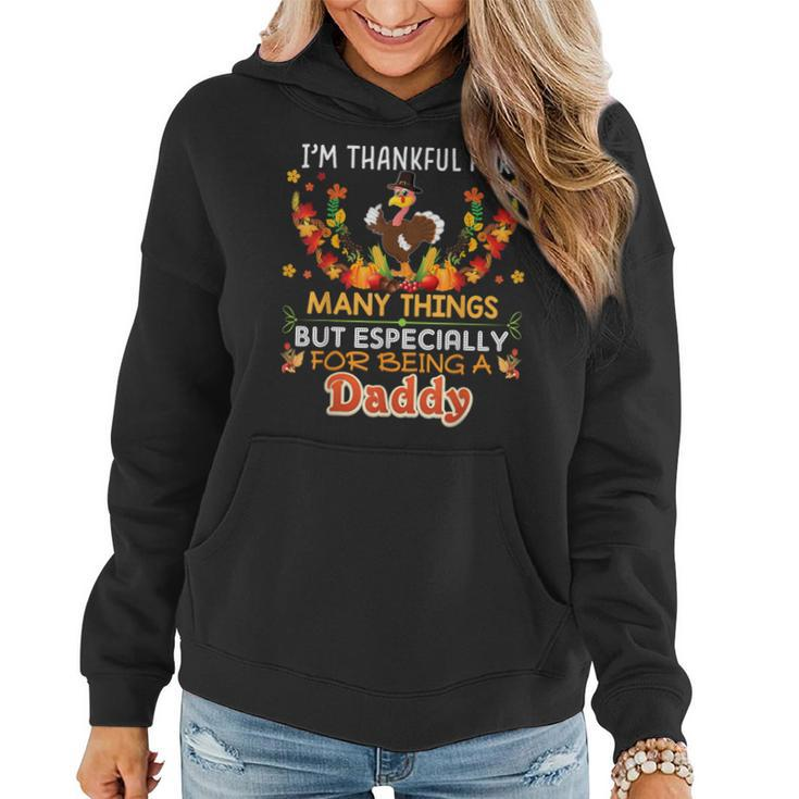 Im Thankful For Many Things But Especially Being A Daddy  Women Hoodie
