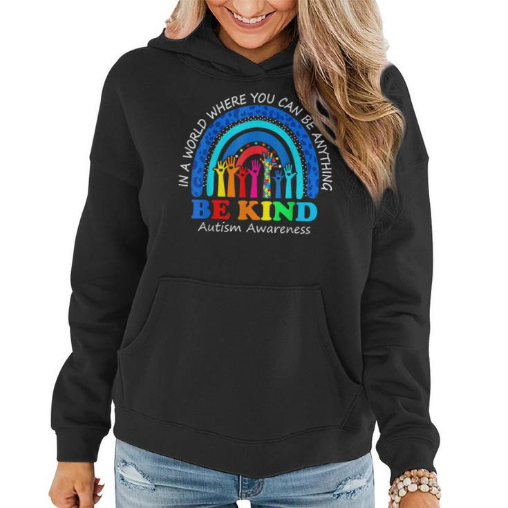 In A World Where You Can Be Anything Be Kind Autism Rainbow Women Hoodie