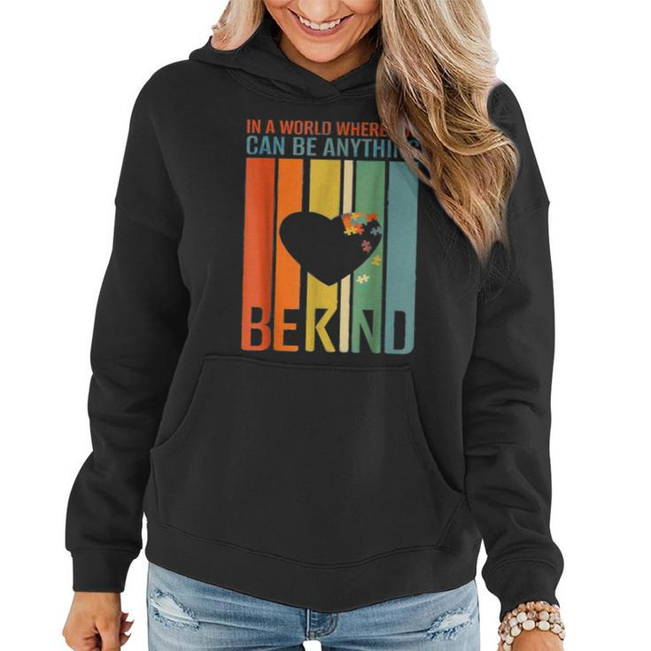 In A World Where You Can Be Anything Be Kind Autism Vintage  Women Hoodie