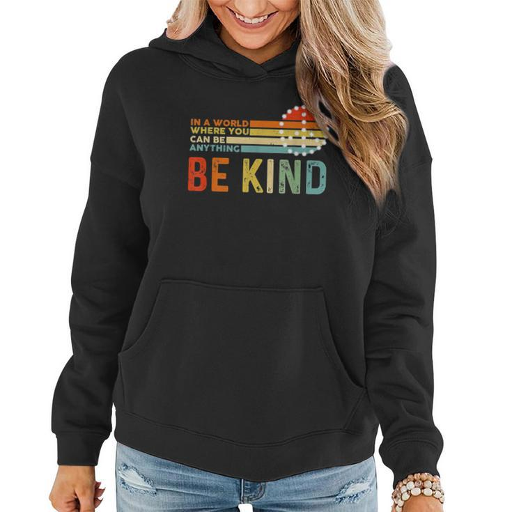 In A World Where You Can Be Anything Be Kind Vintage Hippie  Women Hoodie