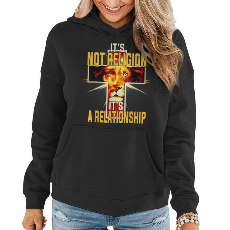 Its Not Religion Its A Relationship Lion Judah Christian  Women Hoodie