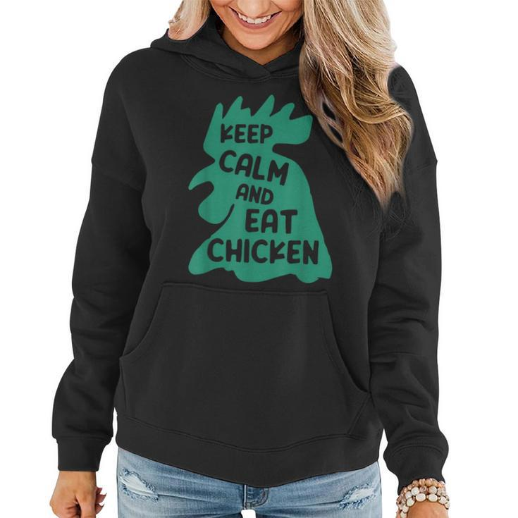 Keep Calm And Eat Chicken Funny Farmer Animal  Women Hoodie