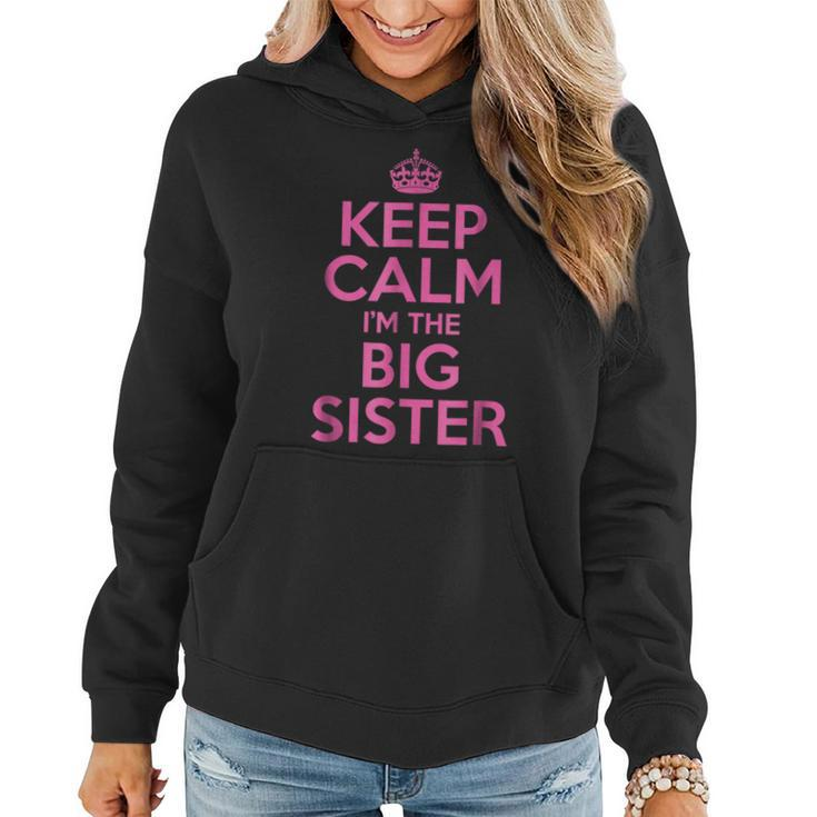 Keep Calm Im The Big Sister Pink Gift Idea T Women Hoodie