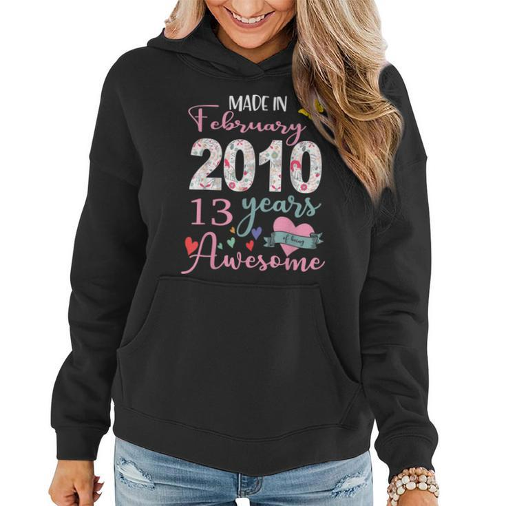 Made In February 2010 13 Year Of Being Awesome 13Th Birthday  Women Hoodie