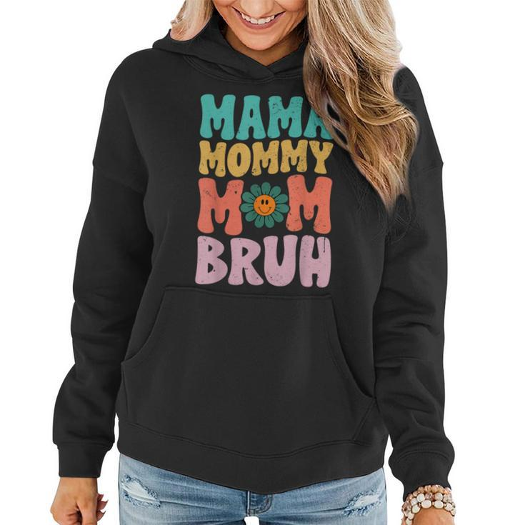 Mama Mommy Mom Bruh Funny Vintage Groovy Mothers Day For Mom Women Hoodie