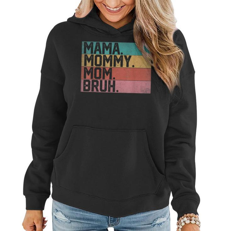 Mama Mommy Mom Bruh Mothers Day 2023 Vintage Funny Mother  Women Hoodie