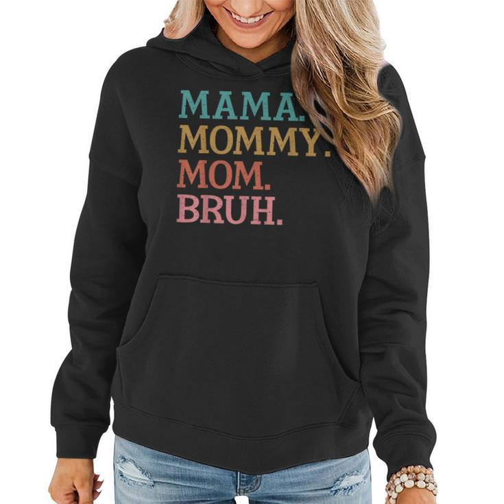 Mama Mommy Mom Bruh Mothers Day Retro Vintage  Women Hoodie