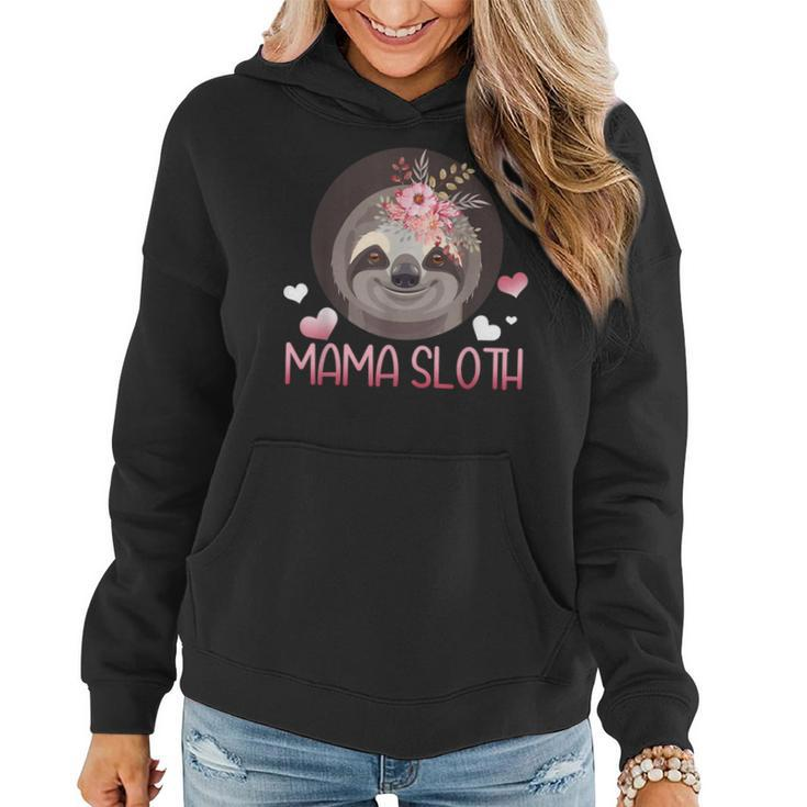 Mama Sloth Flowers Funny Mom Grandma Sloth Mothers Day Women Hoodie
