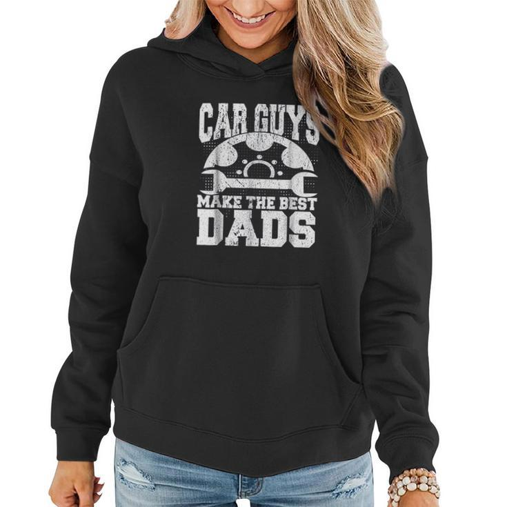 Mechanic Car Guys Make The Best Dads Fathers Day V2 Women Hoodie Graphic Print Hooded Sweatshirt