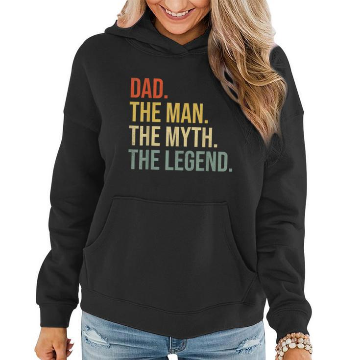 Mens Funny Dad Fathers Day Dad The Man The Myth The Legend Women Hoodie