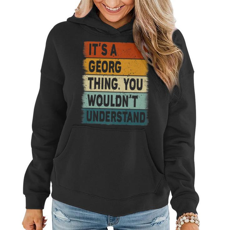 Mens Its A Georg Thing - Georg Name Personalized   Women Hoodie