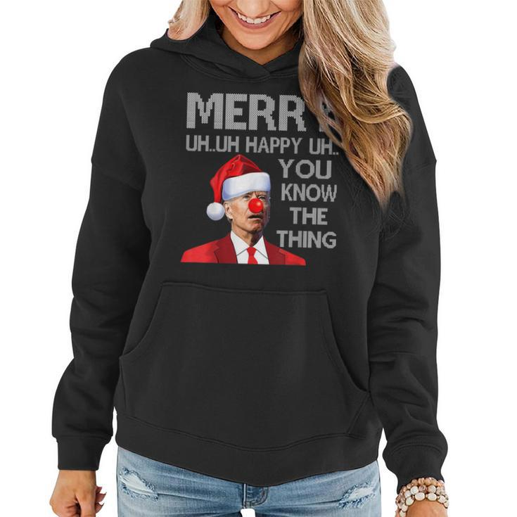 Merry Uh Uh You Know The Thing Biden Christmas Ugly Sweater  Women Hoodie