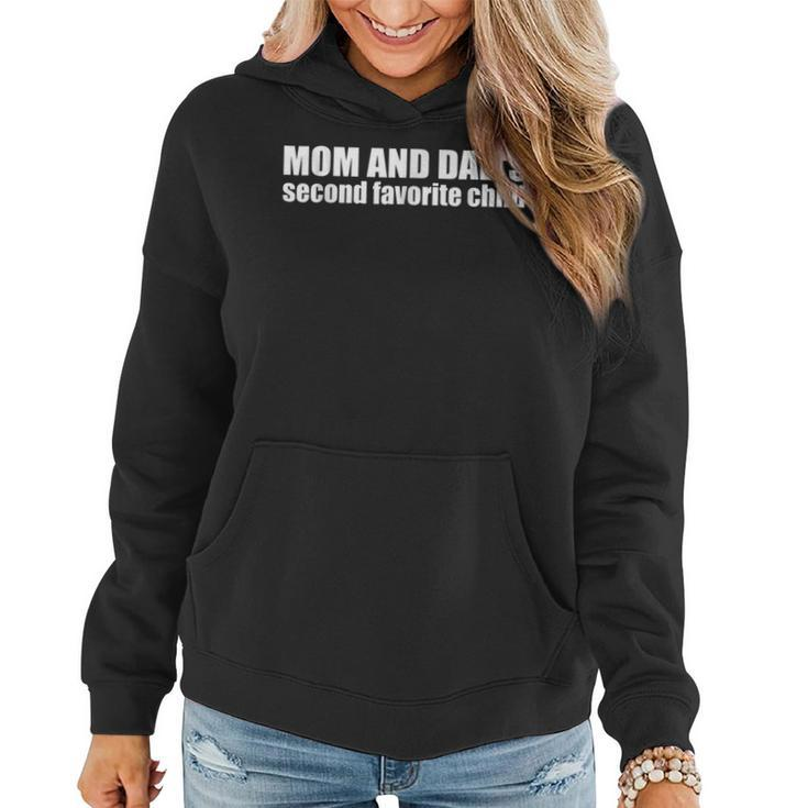 Mom And Dads Second Favorite Child Fathers Day Gift Shirt Women Hoodie