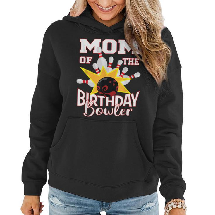 Mom Of The Birthday Bowler Kid Bowling Party  Women Hoodie