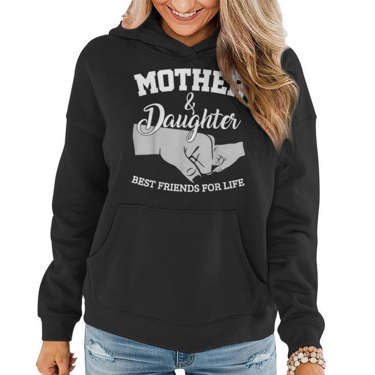 Mother And Daughter Best Friends For Life  Women Hoodie