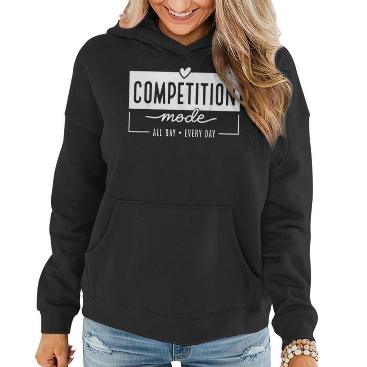 Mothers Day Decoration Competition Mode All Day Every Day  Women Hoodie