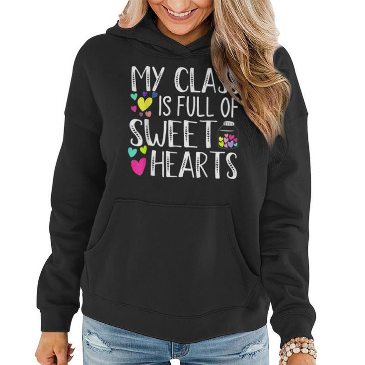 My Class Is Full Of Sweethearts Teacher Funny Valentines Day  V2 Women Hoodie