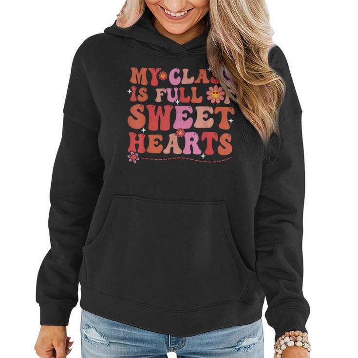 My Class Is Full Of Sweethearts Teacher Valentines Day  V3 Women Hoodie