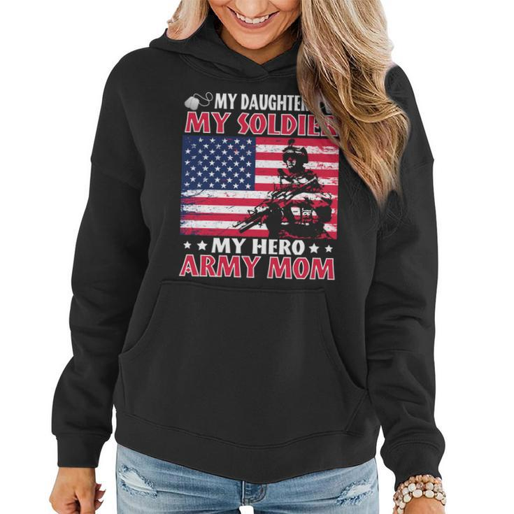 My Daughter My Soldier My Hero Army Mom  Father Day Women Hoodie
