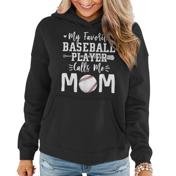 My Favorite Baseball Player Calls Me Mom Softball Mama  Women Hoodie