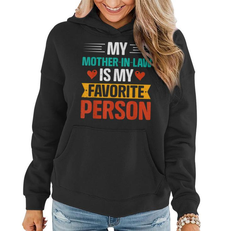 My Mother In Law Is My Favorite Person Parent’S Day Funny  Women Hoodie