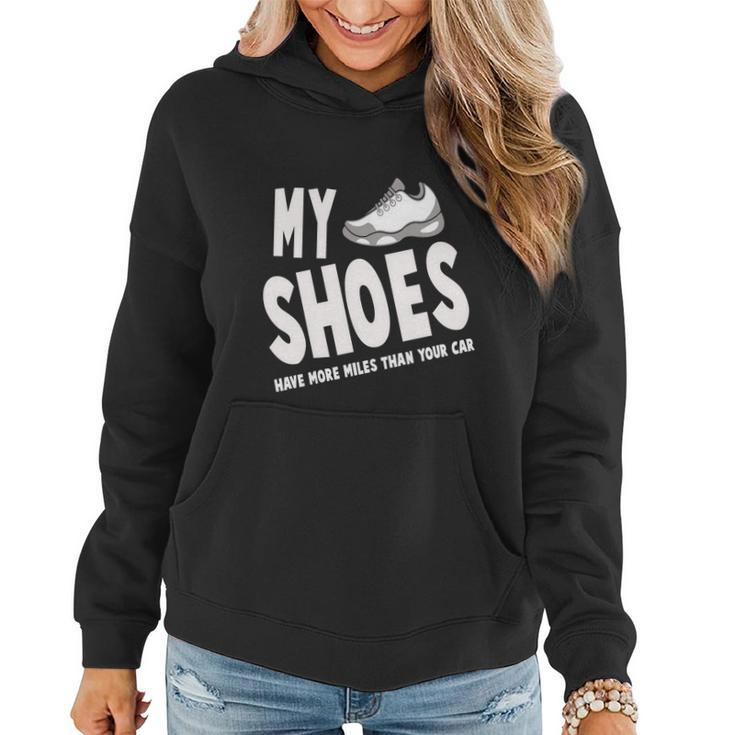 My Shoes Have More Miles Than Your Car Running Women Hoodie