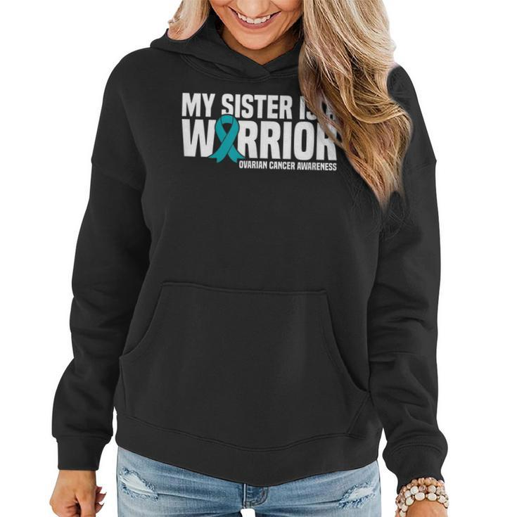 My Sister Is A Warrior Teal Ribbon Ovarian Cancer Awareness Women Hoodie