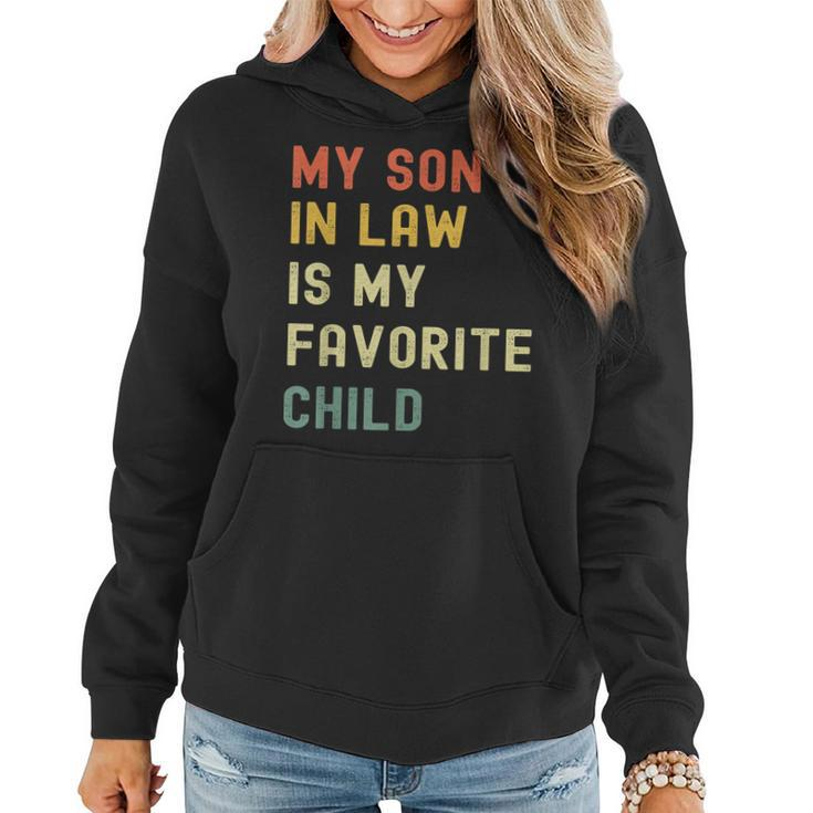My Son-In-Law Is My Favorite Child Gifts From Mother-In-Law  Women Hoodie
