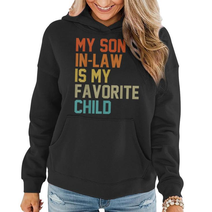 My Son-In-Law Is My Favorite Child Mom Dad Mothers Day Gift  Women Hoodie