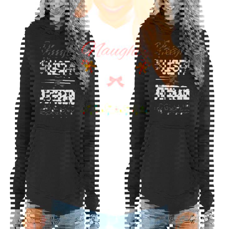Naughty List Veteran Funny Christmas Xmas Holiday  Women Hoodie