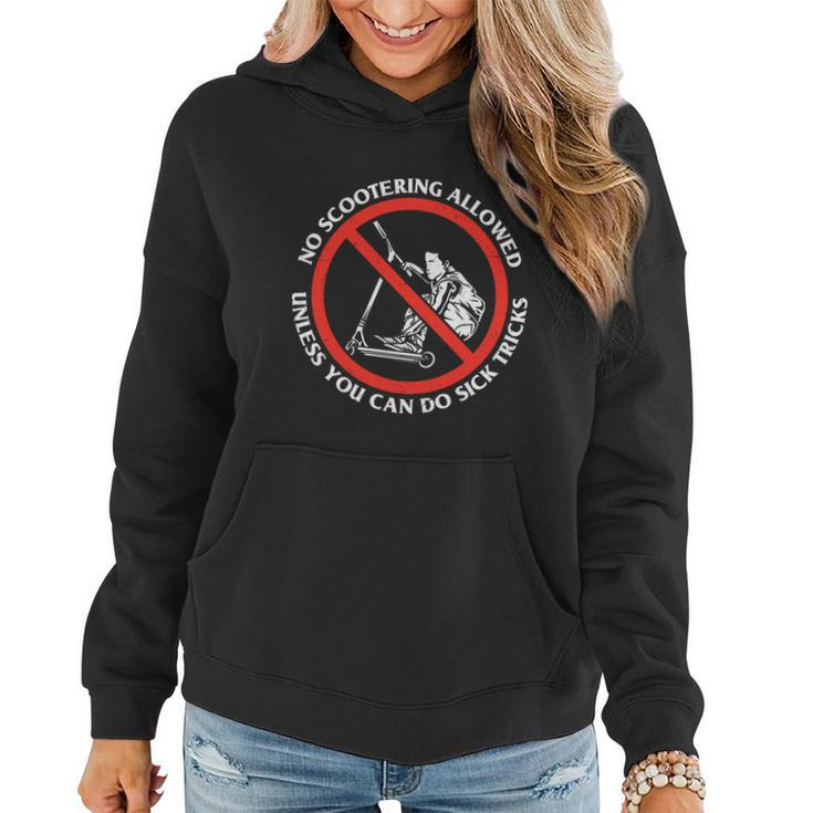No Scootering Allowed Unless You Can Do Sick Tricks Scooter Plus Size Shirts Women Hoodie