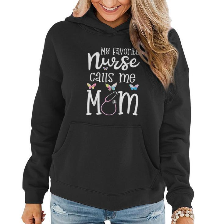 Nurse For Mom My Favorite Nurse Calls Me Mom Rn Gift Women Hoodie Graphic Print Hooded Sweatshirt