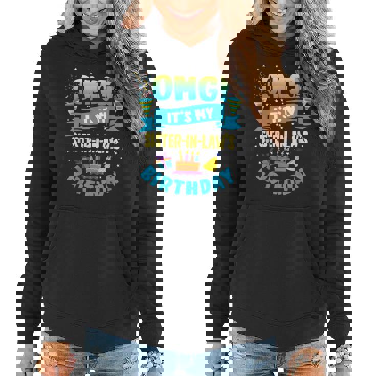 Omg Its My Sister In Law Birthday Women Hoodie