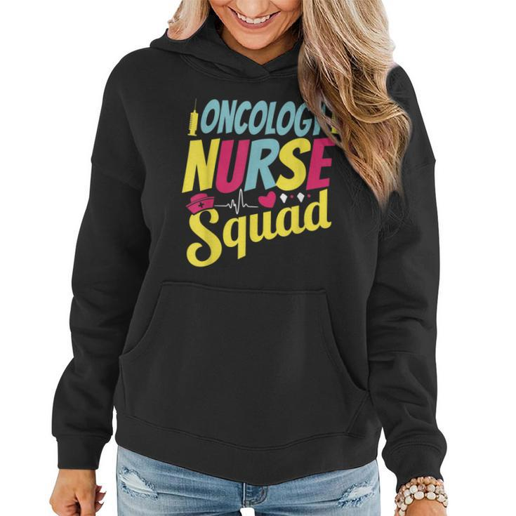 Oncology Nurse Squad Funny Oncology Nurse Team Women Hoodie