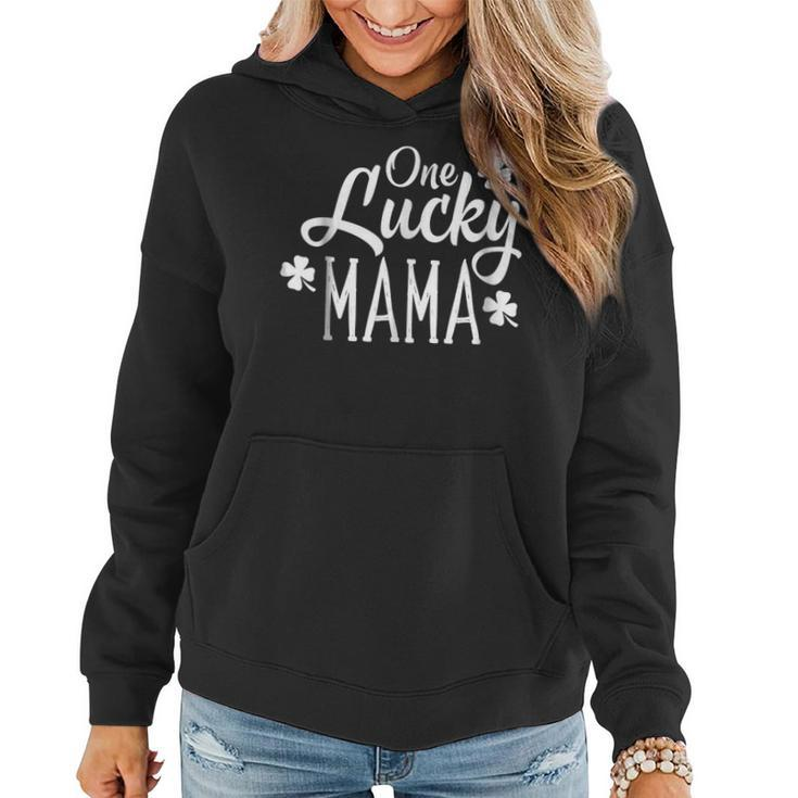 One Lucky Mama Clover Women Shirt St Patricks Day Mom Mother Women Hoodie