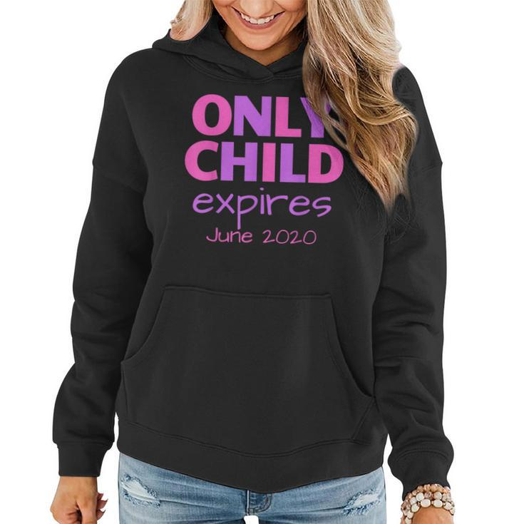Only Child Expires June 2020 Announce Big Sister Sibling Women Hoodie