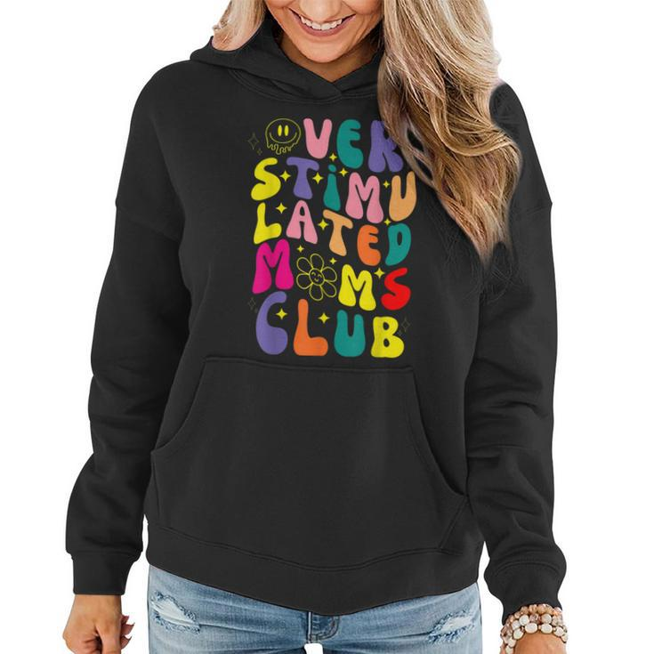 Overstimulated Moms Club Funny Mothers Day For Mom For Women  Women Hoodie