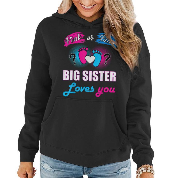 Pink Or Blue Big Sister Loves You Baby Gender Reveal Women Hoodie