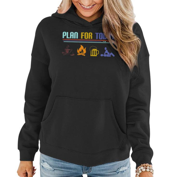 Plan For Today Coffee Camping Beer Make Love Sex  Women Hoodie