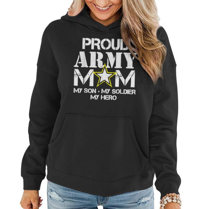Proud Army Mom For Military Mom My Soldier My Hero  Women Hoodie