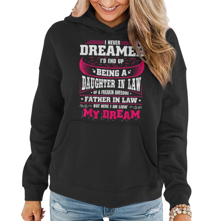 Proud Daughterinlaw Daughter Of A Freakin Awesome Father  Women Hoodie