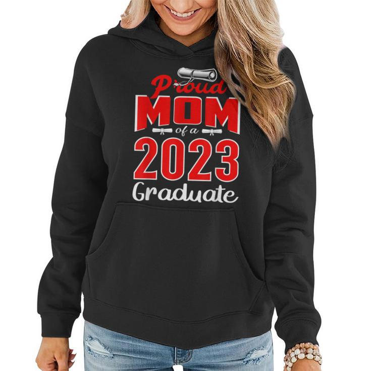 Proud Mom Of A Class Of 2023 Graduate Gifts Senior Mother 23  Women Hoodie