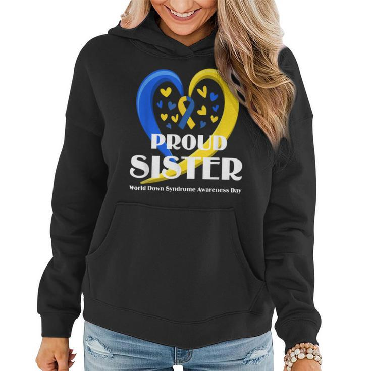 Proud Sister World Down Syndrome Awareness Day Gifts  Women Hoodie