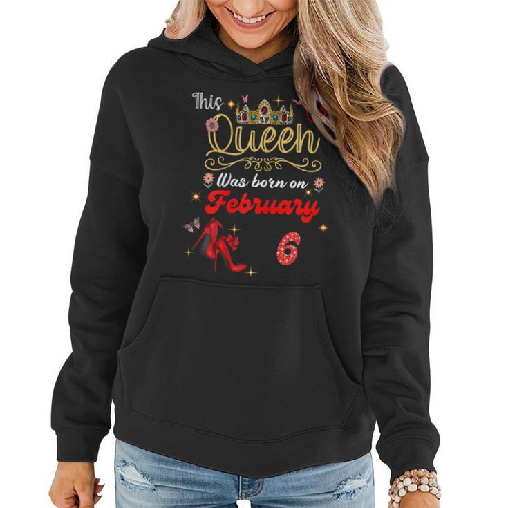 This Queen Was Born Am 6 Februar Geburtstag Frauen Frauen Hoodie