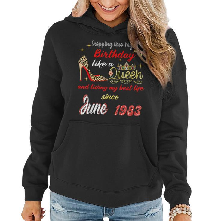 Queen Was Born In June 1983 Stepping Into My Birthday  Women Hoodie
