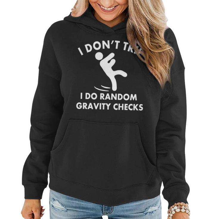 Random Gravity Checks Funny Women Hoodie