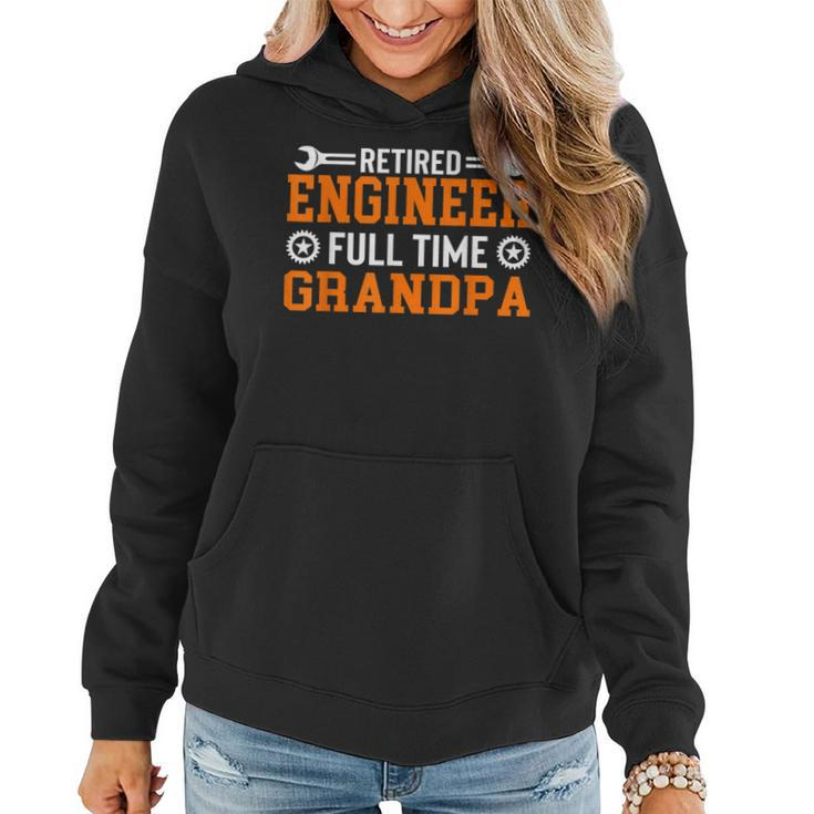 Retired Engineer Full Time Grandpa For Mens  Women Hoodie