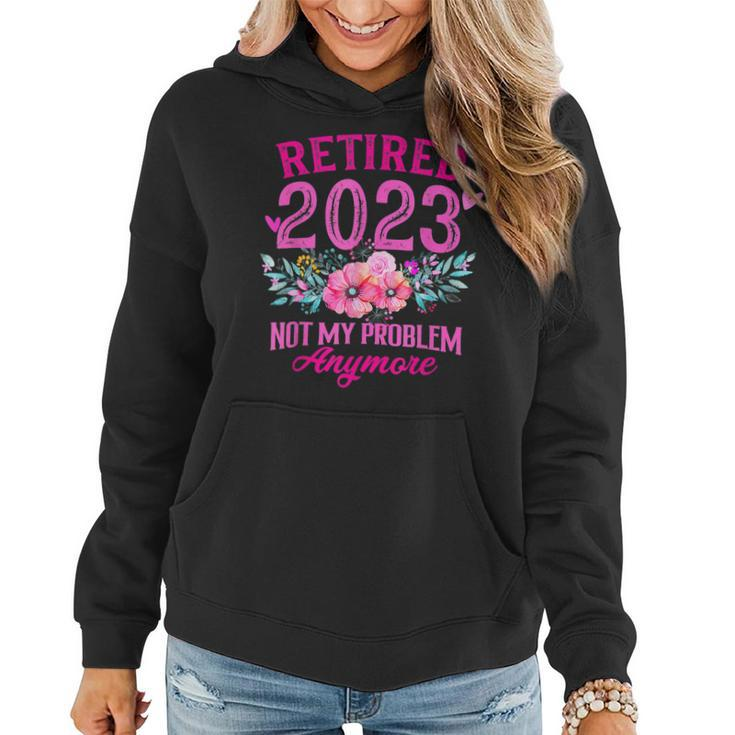 Retirement Retired 2023 Funny Retirement  For Women 2023  Women Hoodie