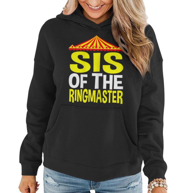 Sis Of The Ringmaster Circus Birthday Party Sister Gifts Women Hoodie